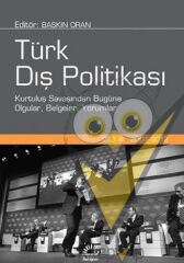 Türk Dış Politikası 3. Cilt : 2001-2012 Kurtuluş Savaşından Bugüne Olgular, Belgeler, Yorumlar