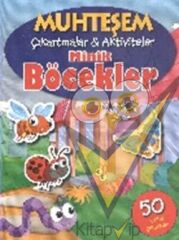 Muhteşem Çıkartmalar ve Aktiviteler : Minik Böcekler