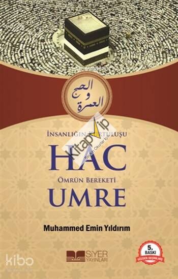 İnsanlığın Kurtuluşu Hac Ömrün Bereketi Umre