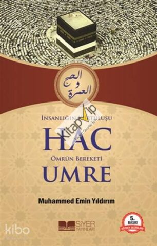 İnsanlığın Kurtuluşu Hac Ömrün Bereketi Umre