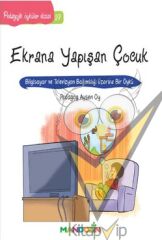 Pedagojik Öyküler: 19 - Ekrana Yapışan Çocuk