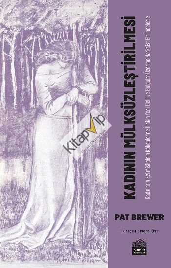 Kadının Mülksüzleştirilmesi