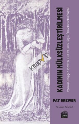 Kadının Mülksüzleştirilmesi