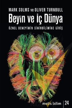 Metis Bilim Dizisi 24 - Beyin ve İç Dünya: Öznel Deneyimin Sinirbilimine Giriş