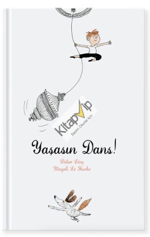 Yaşasın Dans (Ciltli)