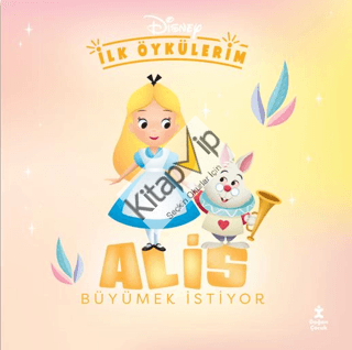 Disney İlk Öykülerim – Alis Büyümek İstiyor