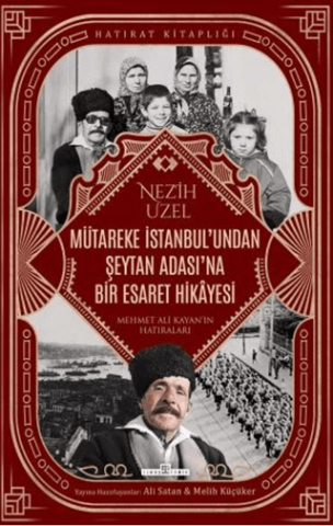 Mütareke İstanbul'undan Şeytan Adası'na Bir Esaret Hikayesi