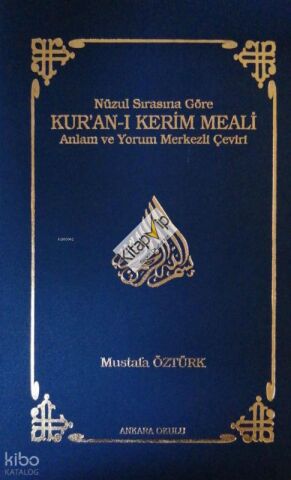 Nüzul Sırasına Göre Kur'an-ı Kerim Meali; Anlam ve Yorum Merkezli Çeviri