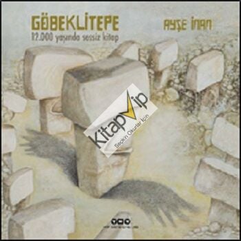 Göbeklitepe 12.000 Yaşında (Ciltli)