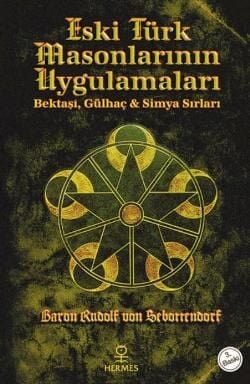 Eski Türk Masonlarının Uygulamaları