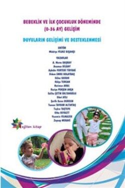 Bebeklik ve İlk Çocukluk Döneminde (0-36 AY) Gelişim