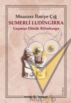 Sumerli Ludingirra Geçmişe Dönük Bilimkurgu