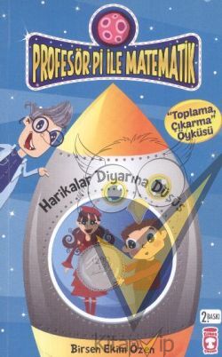 Profesör Pi ile Matematik - Harikalar Diyarına Düşüş