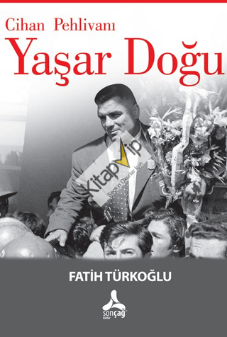 Cihan Pehlivanı Yaşar Doğu