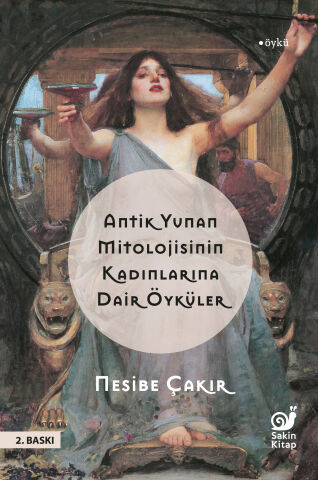 Antik Yunan Mitolojisinin Kadınlarına Dair Öyküler