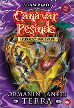 Canavar Peşinde Serisi 35 - Kargaşa Dünyası (Ormanın Laneti Terra)