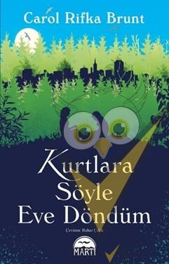 Kurtlara Söyle Eve Döndüm
