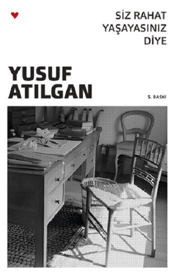Siz Rahat Yaşayasınız Diye