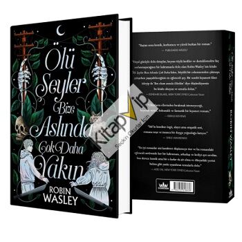 Ölü Şeyler Bize Aslında Çok Daha Yakın  (Ciltli)
