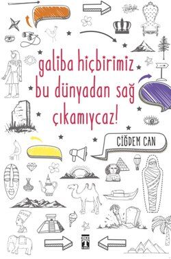 Galiba Hiçbirimiz Bu Dünyadan Sağ Çıkamıycaz!