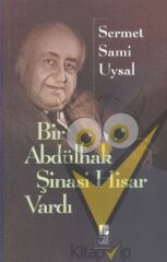 Bir Abdülhak Şinasi Hisar Vardı