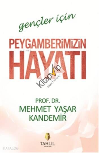 Gençler için Peygamberimizin Hayatı