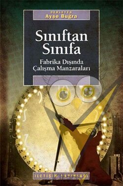 Sınıftan Sınıfa: Fabrika Dışında Çalışma Manzaraları