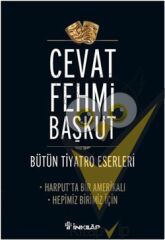 Bütün Tiyatro Eserleri Harput’ta Bir Amerikalı - Hepimiz Birimiz İçin