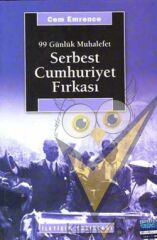 Serbest Cumhuriyet Fırkası: 99 Günlük Muhalefet