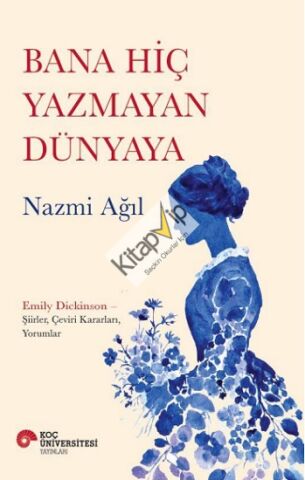 Bana Hiç Yazmayan Dünyaya