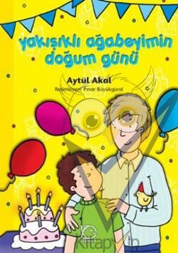 Yakışıklı Ağabeyimin Doğum Günü