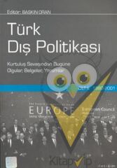 Türk Dış Politikası Cilt 2: 1980-2001 (Kurtuluş Savaşından Bugüne Olgular, Belgeler, Yorumlar)