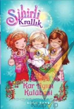 Sihirli Krallık - 15 : Kar Ayısı Kulübesi