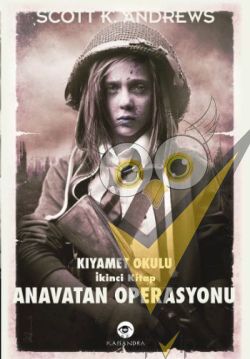 Anavatan Operasyonu - Kıyamet Okulu 2. Kitap