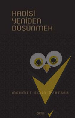 Hadisi Yeniden Düşünmek ( Ciltli )