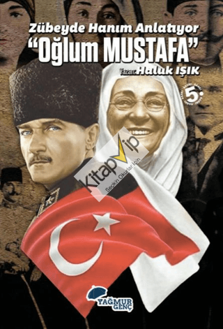Zübeyde Hanım Anlatıyor - Oğlum Mustafa
