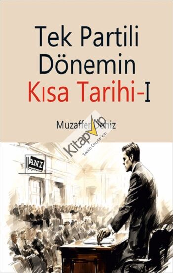 Tek Partili Dönemin Kısa Tarihi