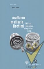 Malların Mallarla Üretimi - İktisat Kuramını Eleştiriye Açış
