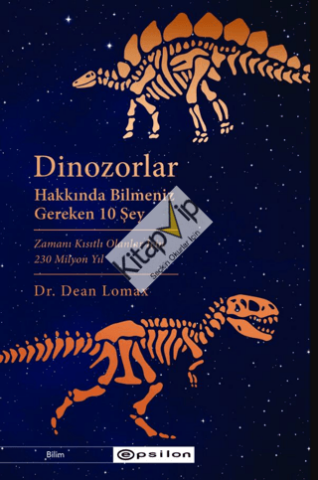 Dinozorlar Hakkında Bilmeniz  Gereken 10 Şey