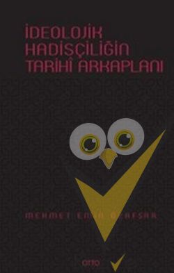 İdeolojik Hadisçiliğin Arkaplanı ( Ciltli )