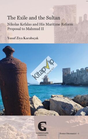 The Exile and the Sultan: Nikolas Kefalas and His Maritime Reform Proposal to Mahmud II