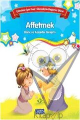 Bilinç ve Karakter Gelişimi - Affetmek