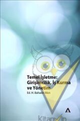 Temel İşletme: Girişimcilik, İş Kurma ve Yönetim