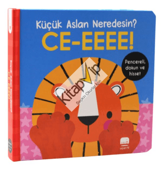 Küçük Aslan Neredesin?/CE-EEEE! Dokun & Keşfet (Ciltli)