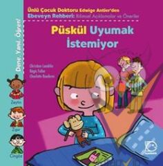 Püskül Uyumak İstemiyor
