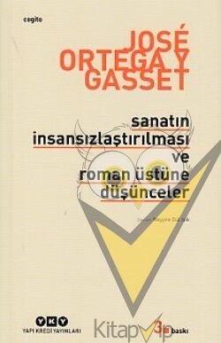 Sanatın İnsansızlaştırılması ve Roman Üstüne Düşünceler