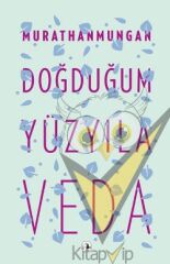 Doğduğum Yüzyıla Veda