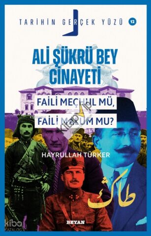 Ali Şükrü Bey Cinayeti;Faili Meçhul Mü, Faili Malum Mu?
