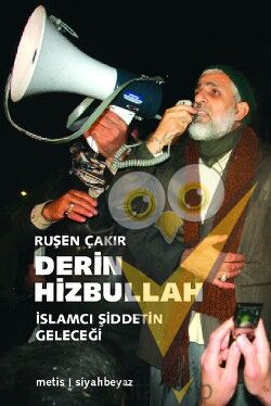 Derin Hizbullah :İslamcı Şiddetin Geleceği