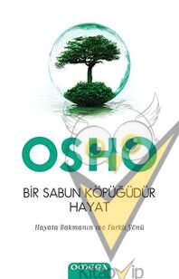 Bir Sabun Köpüğüdür Hayat - Hayata Bakmanın 100 Farklı Yönü